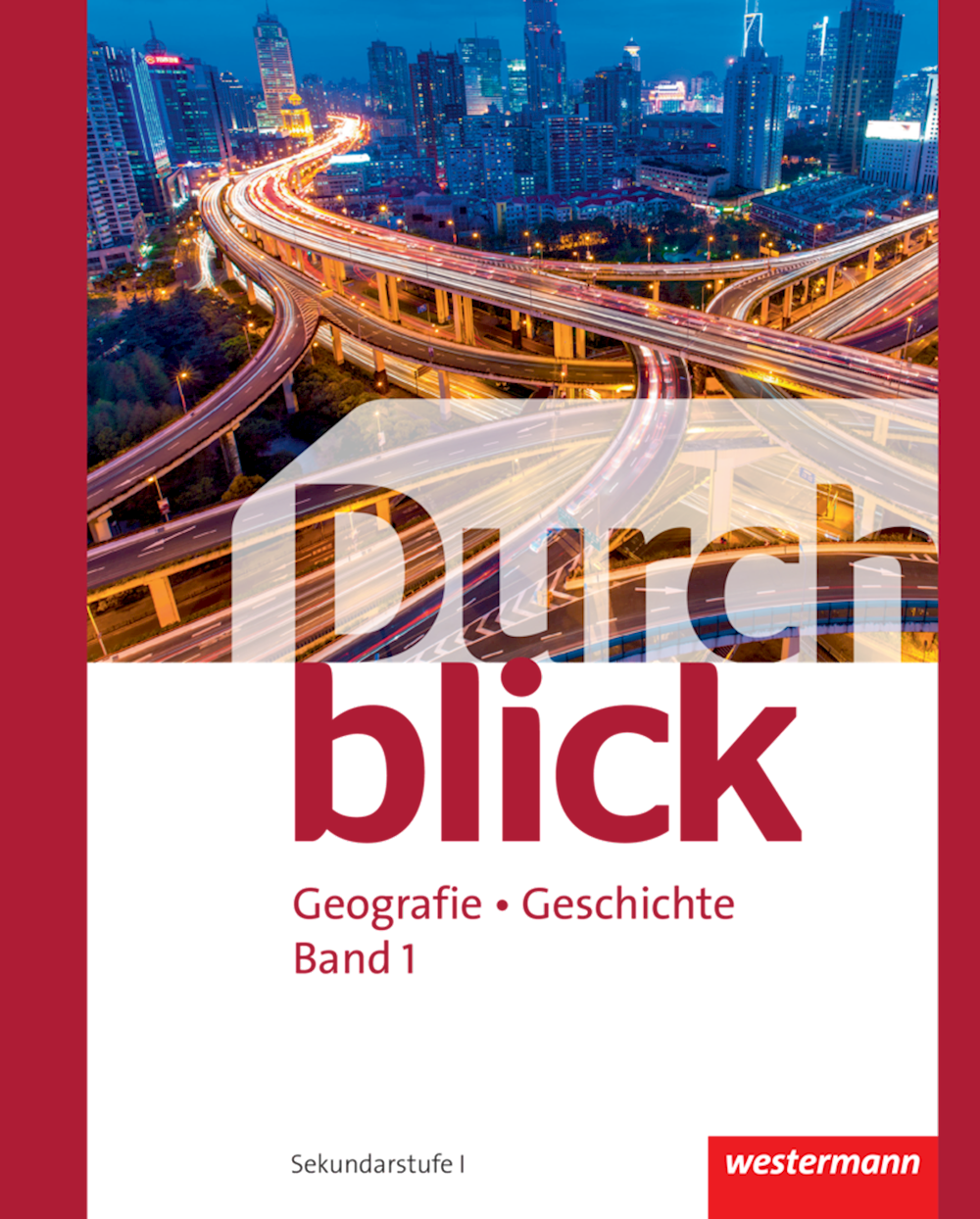 Durchblick Geografie Geschichte Schülerband 1