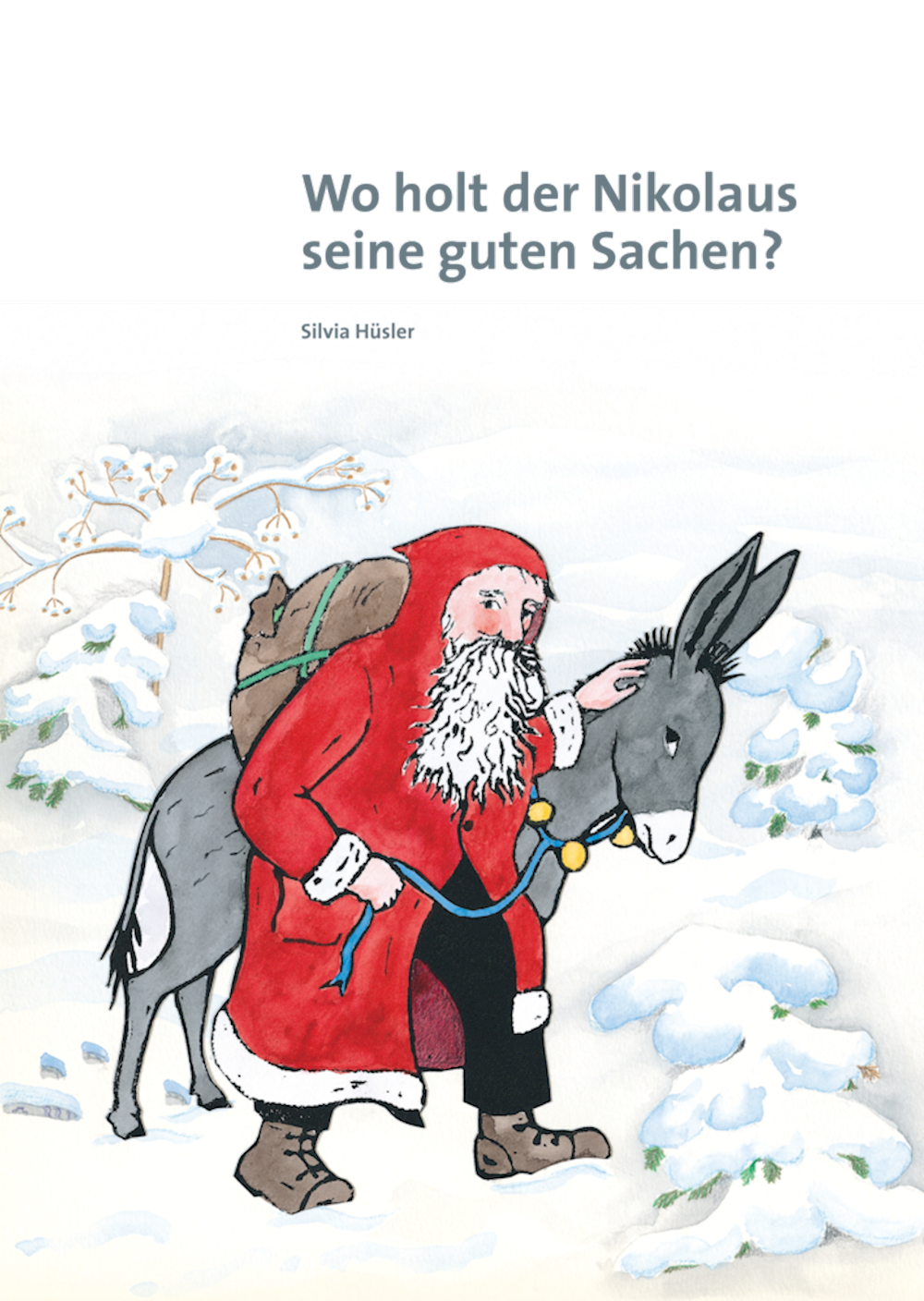 Wo holt der Nikolaus seine guten Sachen?