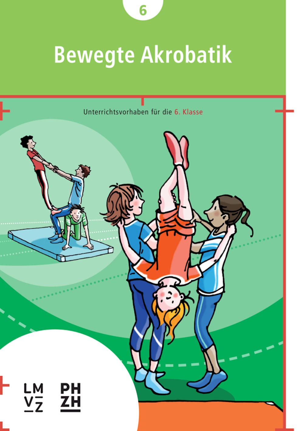 Sportbroschüren Bewegte Akrobatik Unterrichtsvorha