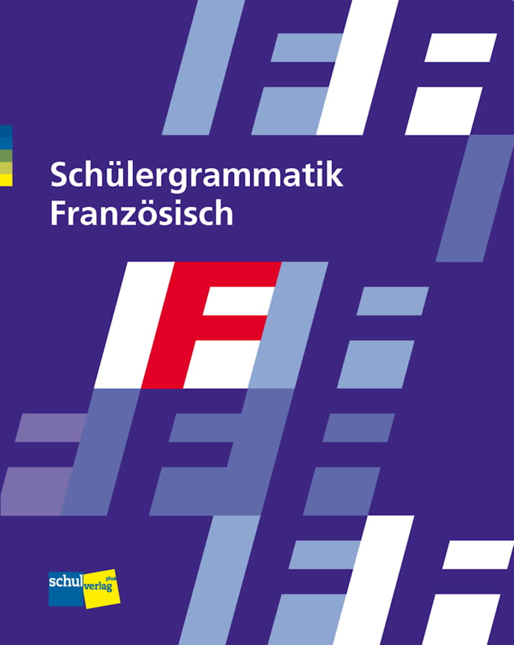 Schülergrammatik Französisch Schülerbuch