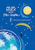 Aron, Nora und die Filo-Sophie 2 Hinweise, Ideen u